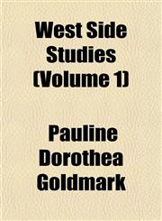 West Side Studies (Volume 1),1152113720,9781152113725