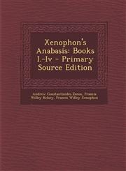 Xenophon's Anabasis Books I.-IV - Primary Source Edition,1293800511,9781293800515