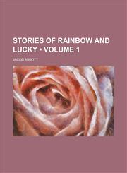 Stories of Rainbow and Lucky (Volume 1),1458854426,9781458854421