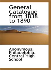 General Catalogue from 1838 to 1890,1117485021,9781117485027