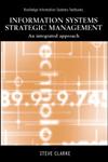 Information Systems Strategic Management An Integrated Approach 1st Edition,0415202787,9780415202787