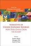 Narratives of Chinese Economic Reforms How Does China Cross the River?,981429330X,9789814293303