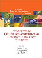 Narratives of Chinese Economic Reforms How Does China Cross the River?,981429330X,9789814293303