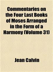 Commentaries on the Four Last Books of Moses Arranged in the Form of a Harmony (Volume 31),1152881647,9781152881648