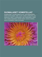 Suomalaiset voimistelijat Suomalaiset telinevoimistelijat, Jari Mönkkönen, Heikki Savolainen, Tomi Tuuha, Heikki Lehmusto, Ale Saarvala,1232016322,9781232016328