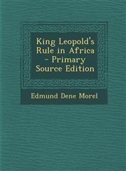 King Leopold's Rule in Africa - Primary Source Edition,1295598809,9781295598809