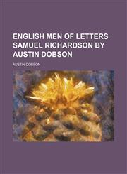 English Men of Letters Samuel Richardson by Austin Dobson,1150551003,9781150551000