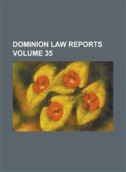Dominion Law Reports Volume 35,1234235188,9781234235185