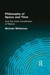 Philosophy of Space and Time: And the Inner Constitution of Nature (Muirhead Library of Philosophy),0415296056,9780415296052