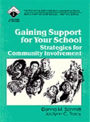 Gaining Support for Your School Strategies for Community Involvement,0803964102,9780803964105
