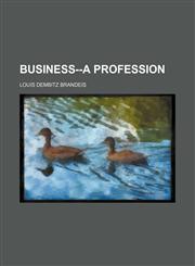 Business--A Profession,1459039025,9781459039025