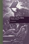 Israel and Its Bible A Political Analysis,0815320213,9780815320210