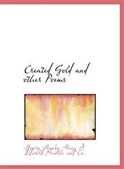 Created Gold and other Poems,1140403052,9781140403050