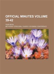 Official minutes Volume 39-42 ; Year book,1231113111,9781231113110