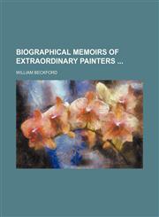 Biographical Memoirs of Extraordinary Painters,1151312037,9781151312037