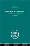 Marx And Wittgenstein: Social Praxis And Social Explanation: Routledge library Editions: Wittgestien (Routledge Library Editions: Wittgenstein),0415382807,9780415382809