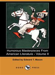 Humorous Masterpieces from American Literature - Volume II (Dodo Press),1409968545,9781409968542