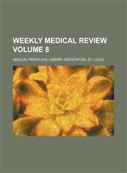 Weekly medical review Volume 8,1130112772,9781130112771