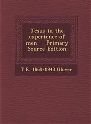 Jesus in the experience of men  - Primary Source Edition,1294591037,9781294591030