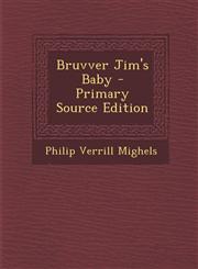 Bruvver Jim's Baby - Primary Source Edition,1294149911,9781294149910
