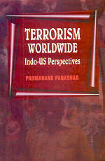 Terrorism Worldwide Indo-US Perspectives 1st Edition,817625276X,9788176252768