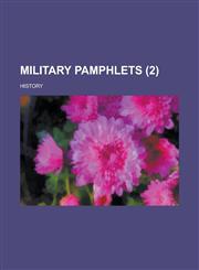 Military Pamphlets (Volume 2); History,1150574445,9781150574443