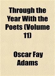 Through the Year With the Poets (Volume 11),1152070150,9781152070158