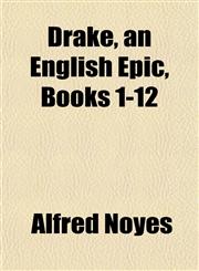 Drake, an English Epic, Books 1-12,1154686566,9781154686562