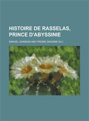 Histoire de Rasselas, Prince D'Abyssinie,1154670082,9781154670080