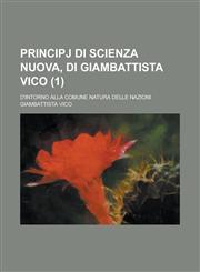 Principj Di Scienza Nuova, Di Giambattista Vico; D'Intorno Alla Comune Natura Delle Nazioni (1),115347963X,9781153479639