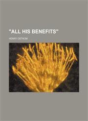 "All his benefits",1154552012,9781154552010
