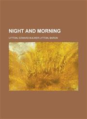 Night and Morning Volume 3,1153644533,9781153644532