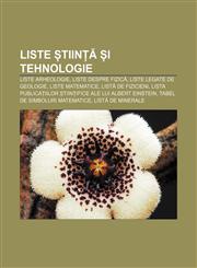 Liste știință și tehnologie Liste arheologie, Liste despre fizică, Liste legate de geologie, Liste matematice, Listă de fizicieni,1232952389,9781232952381