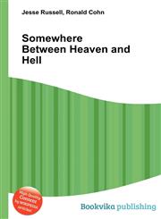 Somewhere Between Heaven and Hell,5512305255,9785512305256