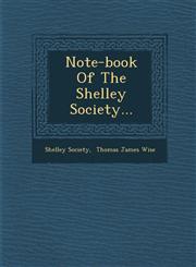Note-book Of The Shelley Society...,1286933579,9781286933572