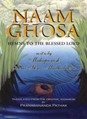 Naam Ghosa Hymns to the Blessed Lord 1st Edition,818500255X,9788185002552