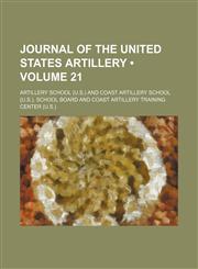 Journal of the United States artillery (Volume 21),1154254704,9781154254709