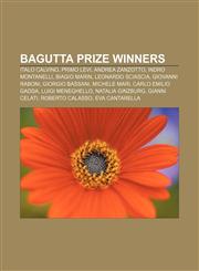 Bagutta Prize winners Italo Calvino, Primo Levi, Andrea Zanzotto, Indro Montanelli, Biagio Marin, Leonardo Sciascia, Giovanni Raboni,1233130595,9781233130597