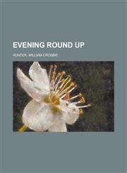 Evening Round Up,1153751356,9781153751353