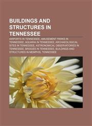 Buildings and structures in Tennessee Airports in Tennessee, Amusement parks in Tennessee, Aquaria in Tennessee,1156413656,9781156413654