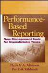Performance-Based Reporting New Management Tools for Unpredictable Times,0471735434,9780471735434