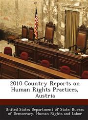 2010 Country Reports on Human Rights Practices, Austria,1288709560,9781288709564