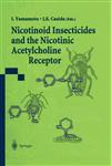 Nicotinoid Insecticides and the Nicotinic Acetylcholine Receptor,443170213X,9784431702139