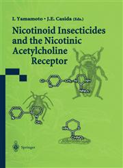 Nicotinoid Insecticides and the Nicotinic Acetylcholine Receptor,443170213X,9784431702139