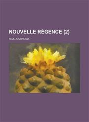 Nouvelle Regence (2),1231291567,9781231291566