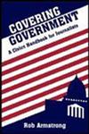 Covering Government A Civics Handbook for Journalists 1st Edition,0813814677,9780813814674