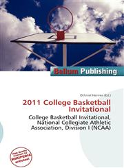 2011 College Basketball Invitational,613651589X,9786136515892