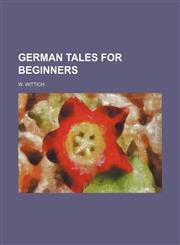 German tales for beginners,1153599554,9781153599559