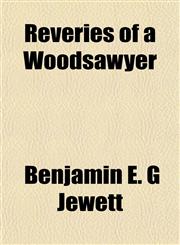 Reveries of a Woodsawyer,1152707949,9781152707948