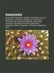 Ringerike Bygninger I Ringerike, Garder I Ringerike, Kultur I Ringerike, Norderhov, Naeringsliv I Ringerike, Personer Fra Ringer,1233370081,9781233370085